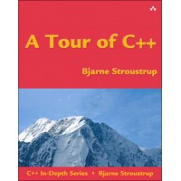 A Tour of C++ (C++ In-Depth Series)