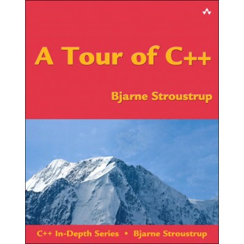 A Tour of C++ (C++ In-Depth Series)