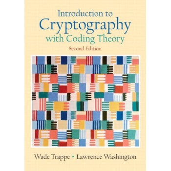  Introduction to Cryptography with Coding Theory (2nd Edition)