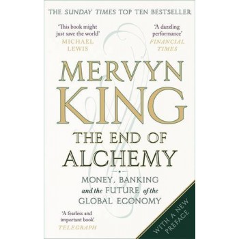 The End of Alchemy: Money, Banking and the Future of the Global Economy