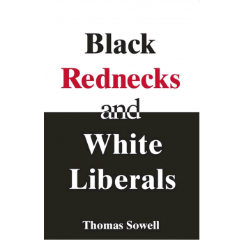 Black Rednecks & White Liberals