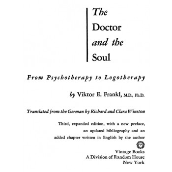 The Doctor and the Soul: Psychotherapy to Logotherapy