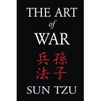 The Art of War: The Essential Business Strategy(Axepen Classics) - Sun Tzu 