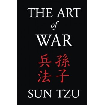 The Art of War: The Essential Business Strategy(Axepen Classics) - Sun Tzu 