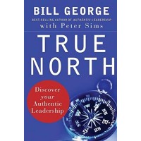 True North: Discover Your Authentic Leadership