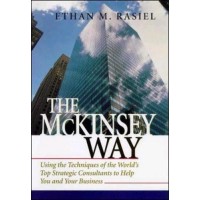 The McKinsey Way, Ethan M. Rasiel, P.hD