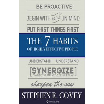 The 7 Habits of Highly Effective People