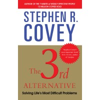 The 3rd Alternative: Solving Life's Most Difficult Problems