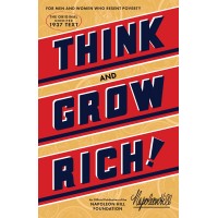 Think and Grow Rich: The Original Classic