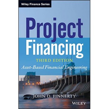 Project Financing: Asset-Based Financial Engineering