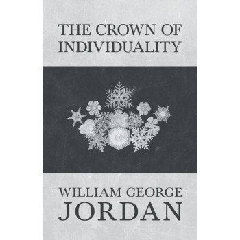 The Crown of Individuality by William George Jordan